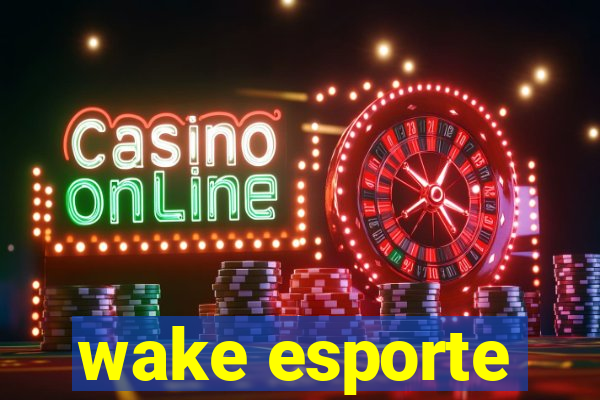 wake esporte